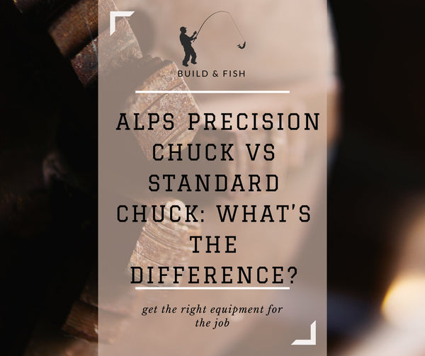 ALPS Precision Chuck vs Standard Chuck: What's the Difference?